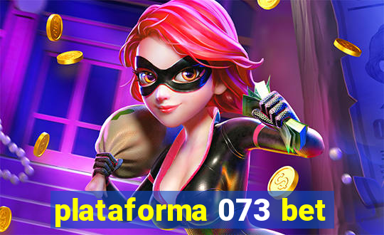 plataforma 073 bet